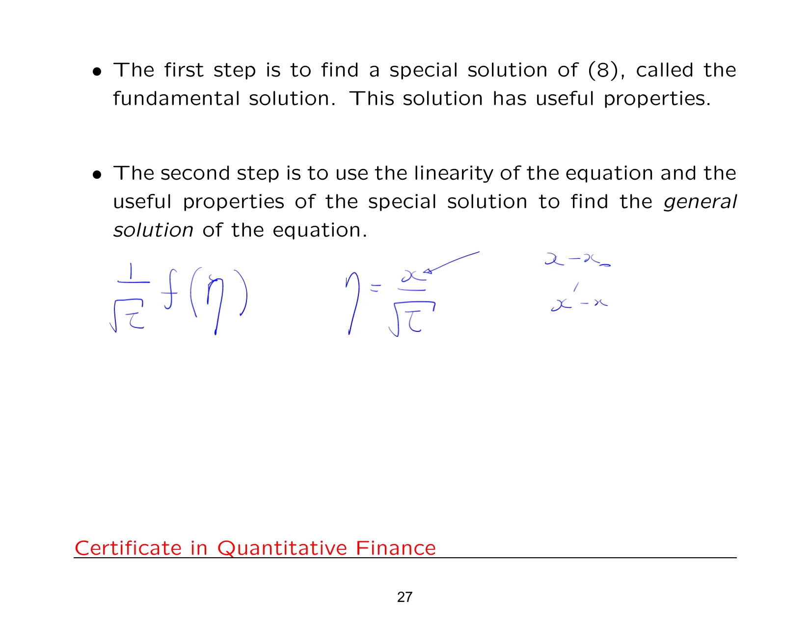 • The ﬁrst step is to ﬁnd a special solution of (8), called the — with the lecturer's notes