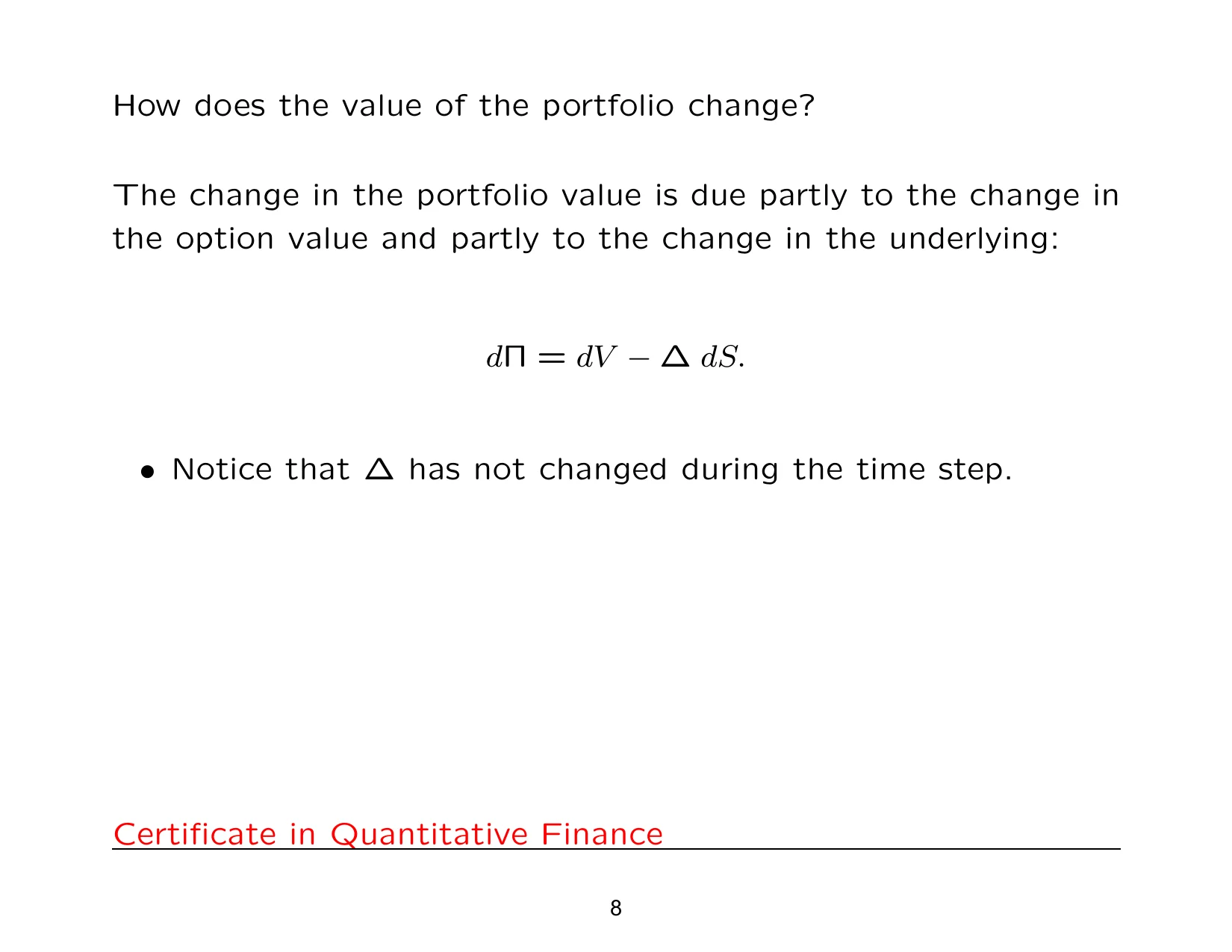How does the value of the portfolio change?