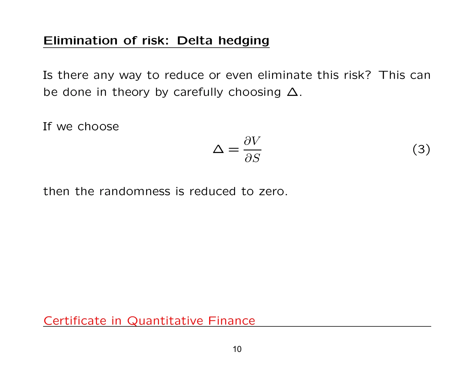 Elimination of risk: Delta hedging