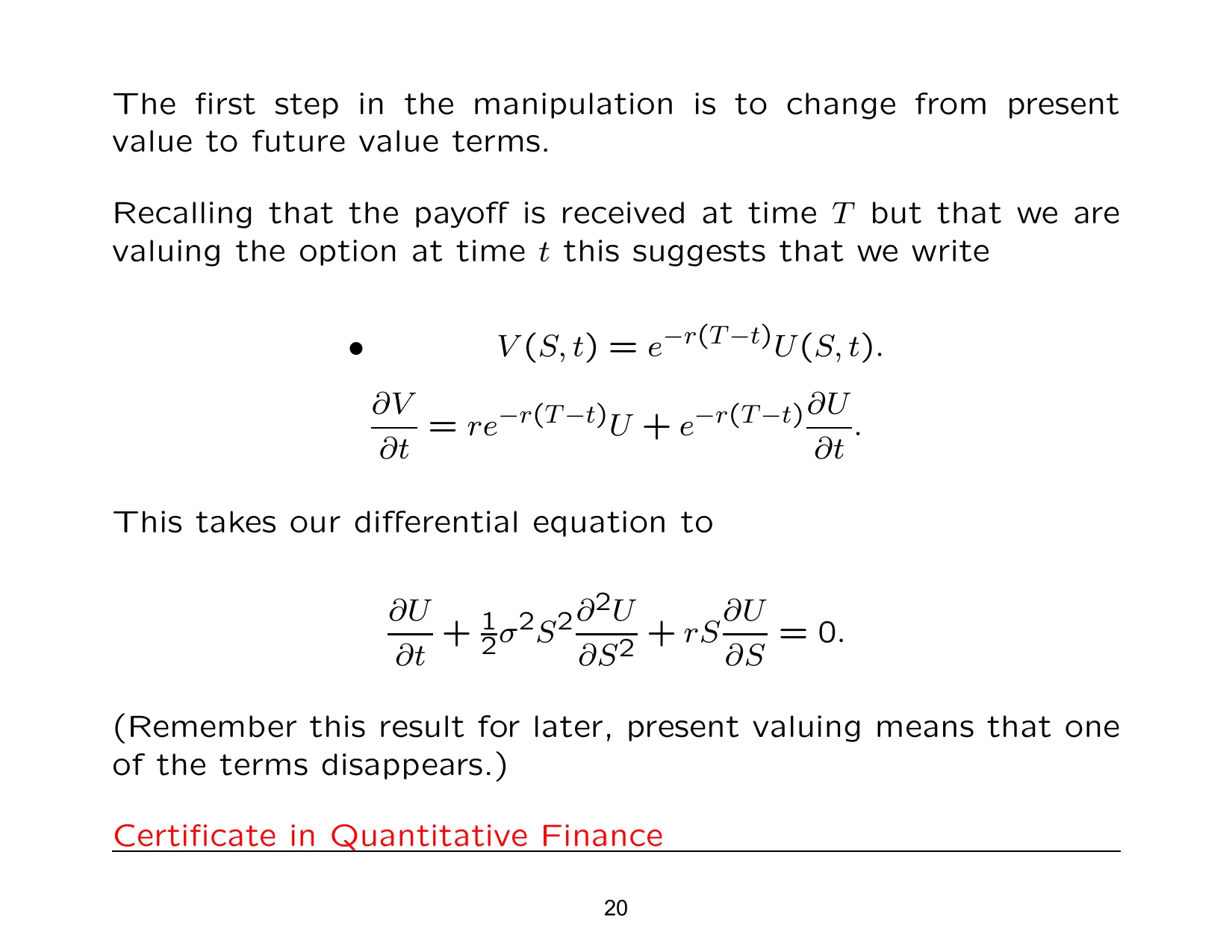 The ﬁrst step in the manipulation is to change from present