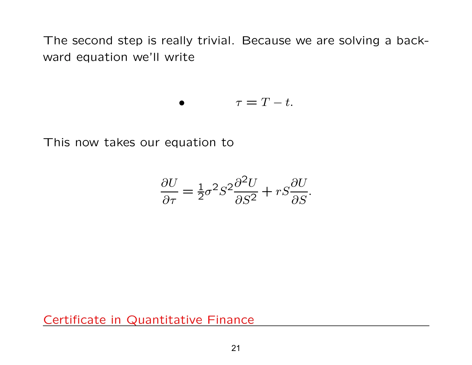 The second step is really trivial. Because we are solving a back-