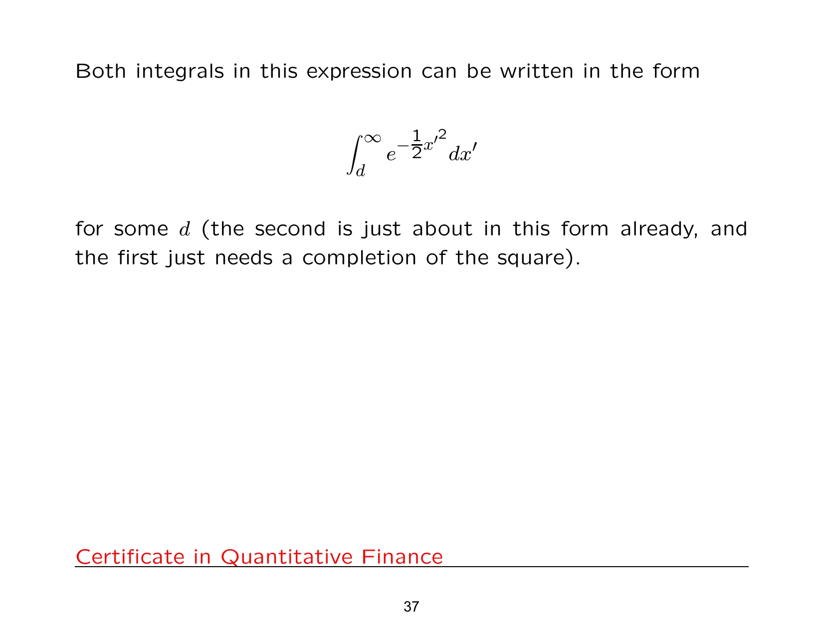 Both integrals in this expression can be written in the form
