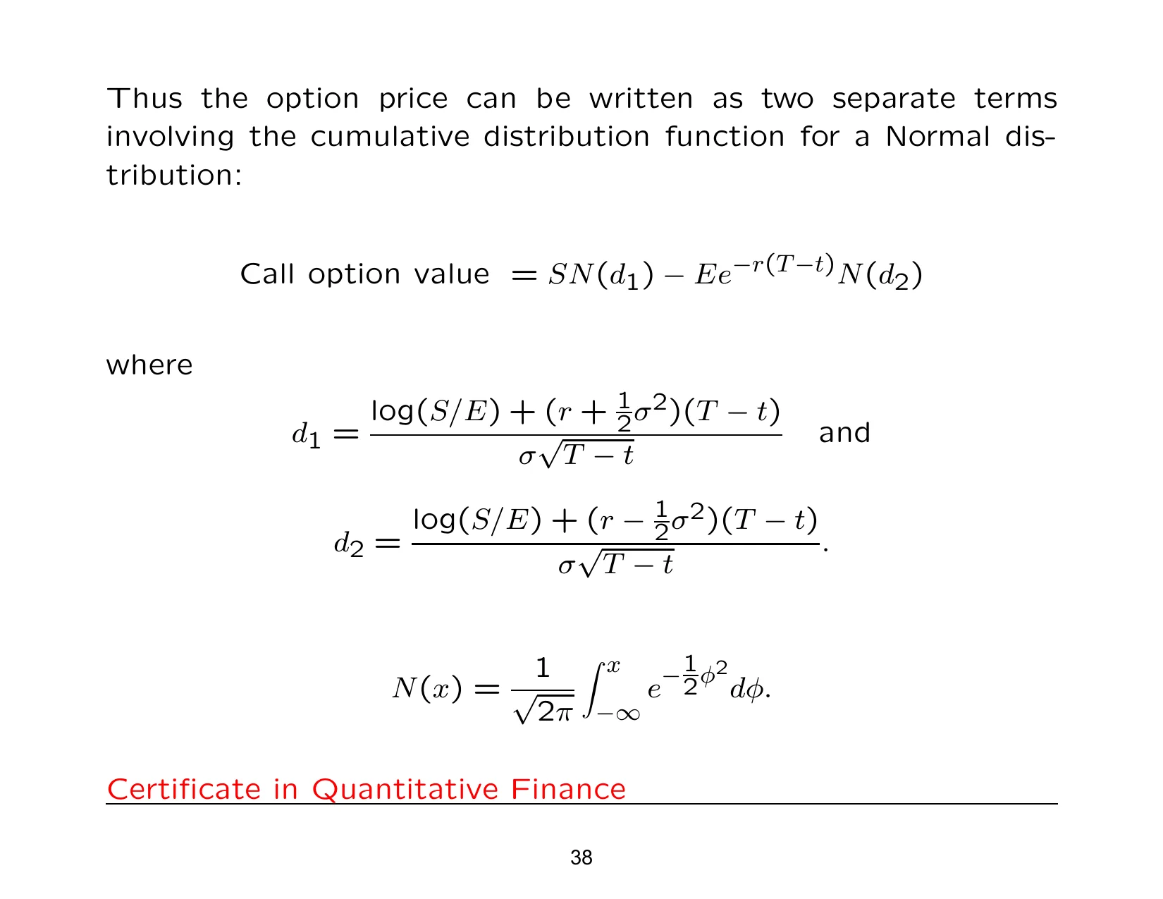 Thus the option price can be written as two separate terms